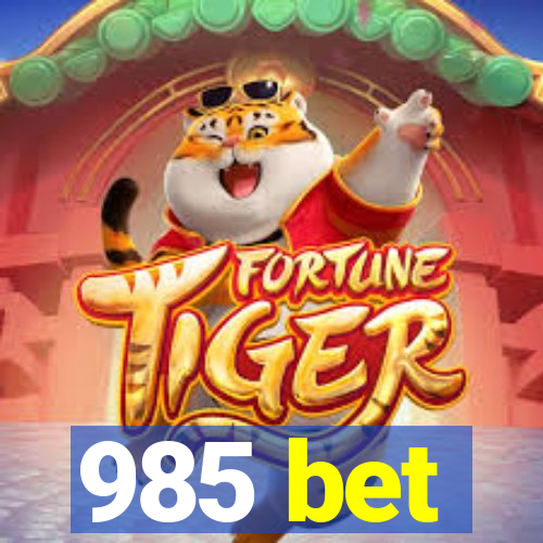985 bet